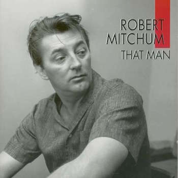 Mitchum ,Robert - That Man